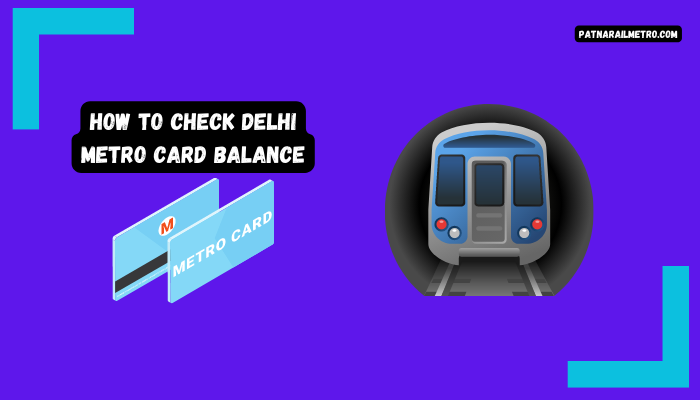 How To Check Delhi Metro Card Balance
