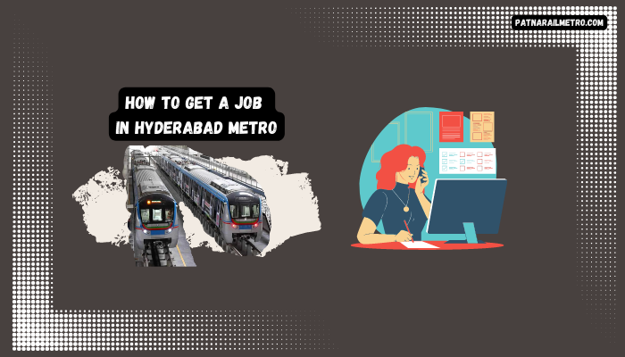 How To Get A Job In Hyderabad Metro