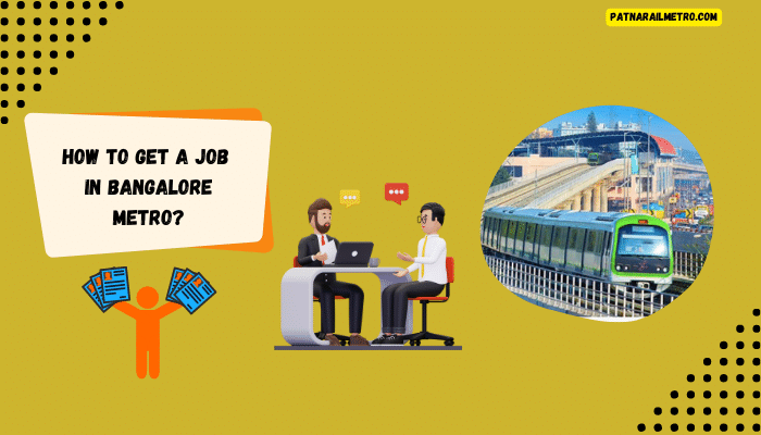 How To Get A Job In bangalore Metro-2