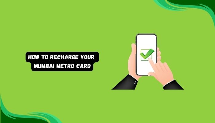 How To Recharge Your Mumbai Metro Card