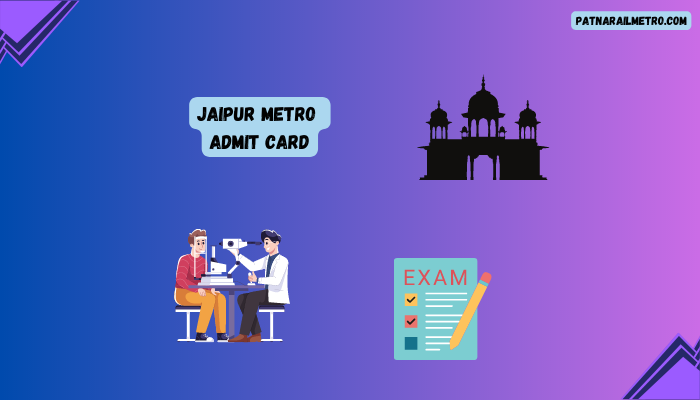 Jaipur Metro Admit Card
