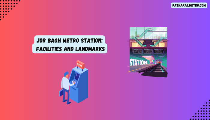 Jor Bagh Metro Station