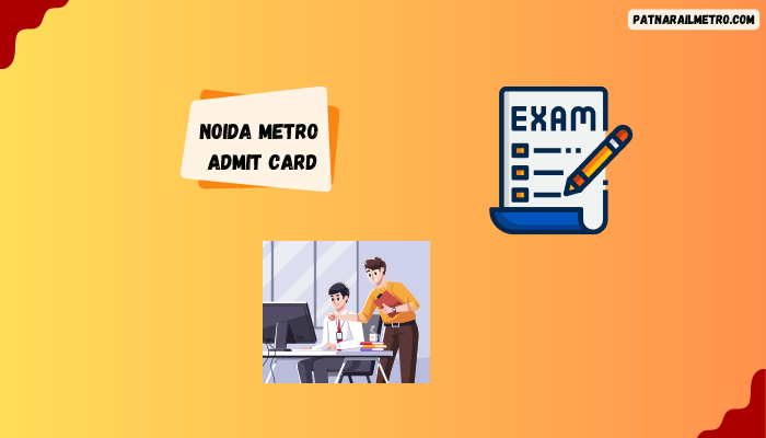 Noida Metro Admit Card