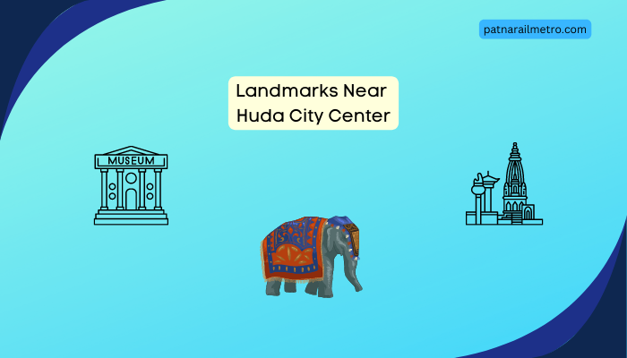 Popular Landmarks near Huda City Center
