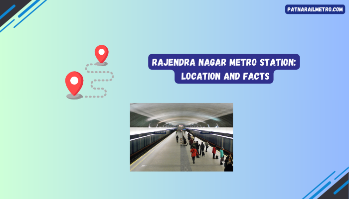 Rajendra Nagar Metro Station