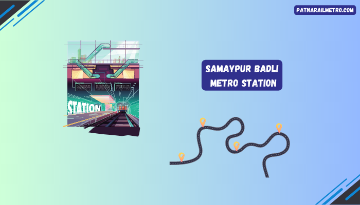 Samaypur Badli Metro Station