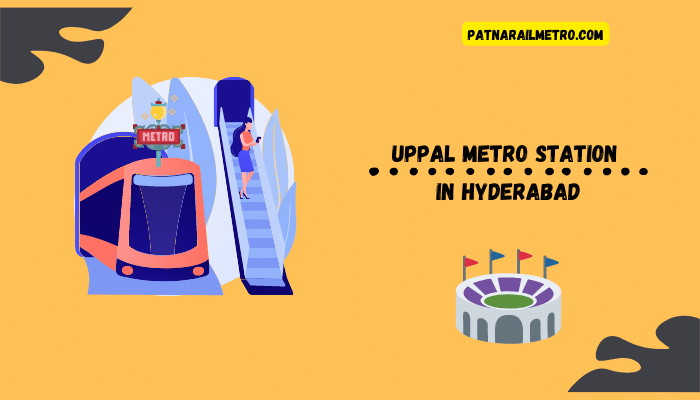 Uppal Metro Station In Hyderabad