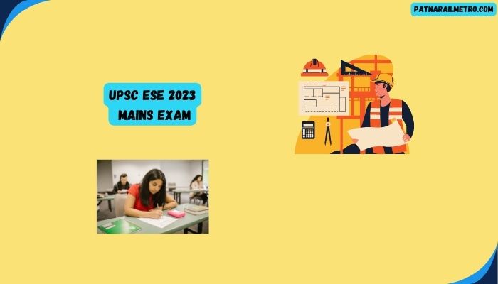UPSC ESE 2023 Mains Exam