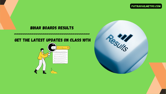 BIHAR BOARDS RESULTS Get the Latest Updates on Class 10th