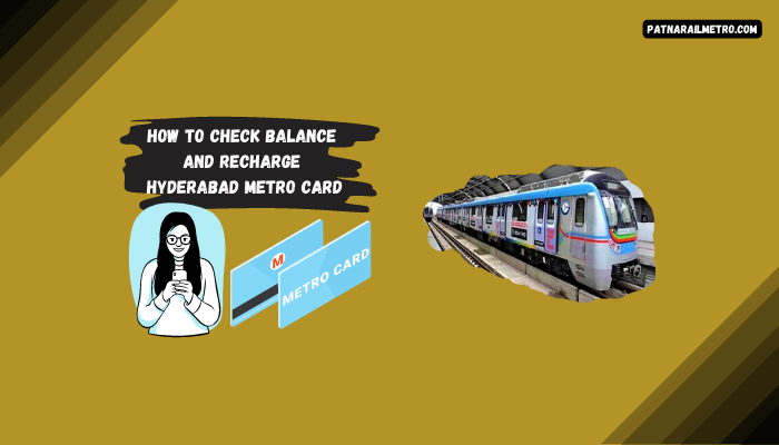 How To Check Balance And Recharge Hyderabad Metro Card