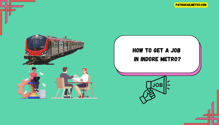How To Get A Job In Indore Metro