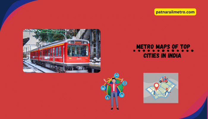 Metro Maps of Top Cities in India
