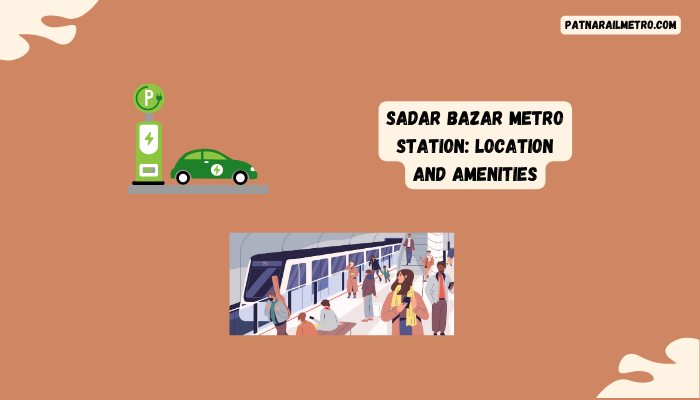Sadar Bazar Metro Station