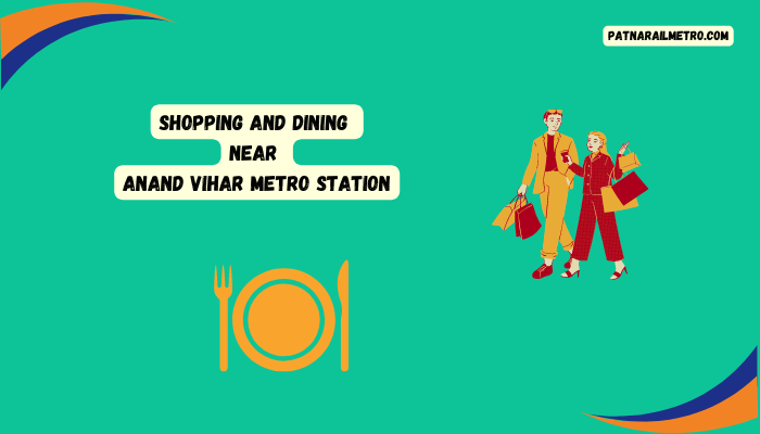 Shopping And Dining Near Anand Vihar Metro Station