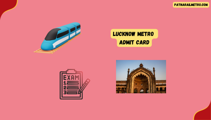 Lucknow Metro Admit Card