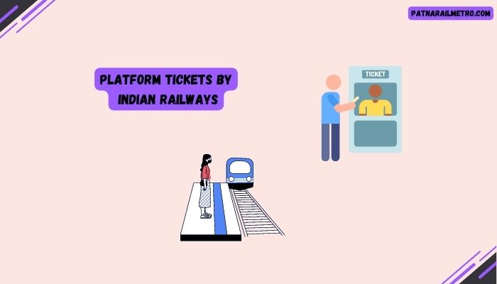 Platform Tickets By Indian Railways